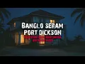 Lagu 7 MALAM BERJAGA DI KUBUR - SERAM BANGLO PORT DICKSON 