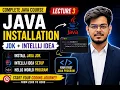 How to Install Java JDK IntelliJ IDEA First Java Program Hello World Java Course Lecture 3