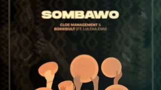 cloe management u0026 dj bokkieult sombawo feat luleka enn lyric video 
