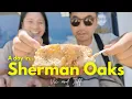 A day in Sherman Oaks LA - where to eat 12 spots San Fernando Valley food guide