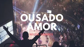 Download Ousado Amor - Reckless Love | Nivea Soares MP3