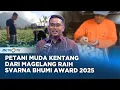 Download Lagu Agus Wibowo, Petani Milenial Magelang Raih Svarna Bhumi Award 2025