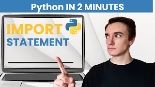 Python Import Statement Explained in 2 Minutes