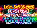 Download Lagu KUNG SAKALI | LOVE SONGS 2025 | 2 HOURS BEST DISCO REMIX 