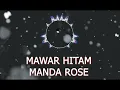 Download Lagu MAWAR HITAM - COVER BY MANDA ROSE