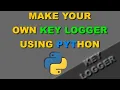 How to Make KeyLogger Using Python Code
