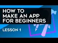 How to Make an App for Beginners 2018 - Lesson 1