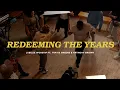 Download Lagu Redeeming The Years (feat. Travis Greene \u0026 Anthony Brown) -  Jubilee Worship