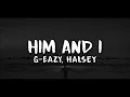 Download Lagu G-Eazy, Halsey - Him and I (Clean)(No Rap)