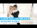 Download Lagu I love You - Celine Dion | Romantic Wedding Dance ONLINE Choreography