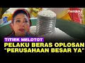 Download Lagu Titiek Kaget Melotot, Zaman Sekarang Masih Ada Beras Oplosan: Pelakunya Perusahaan Besar Lagi Ya!