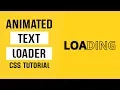 Text Loading Animation CSS CSS Loader CSS Tutorial