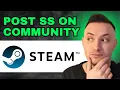 How To Post A Screenshot On Steam Community 2024 - QUICK GUIDE