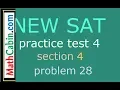 SAT Practice Test 4 Section 4 Problem 28