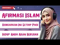 Dengarkan Ini Setiap Pagi: Afirmasi Islami Penarik Rezeki #AfirmasiIslamipagi #fyp