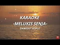 Lagu melukis senja karaoke (versi dangdut koplo) izinkan ku lukis senja