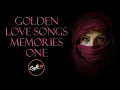 Lagu Golden Love songs memories Vol.1