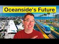 Oceanside s BIGGEST New Developments in 2025 Beyond