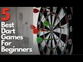 5 Dart Games for Beginners