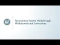 Recordation System Walkthrough Wit rawals and Corrections
