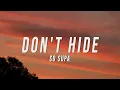 So Supa - Don't Hide (Lyrics)