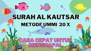 surah al kautsar metode ummi 20 x murottal surah al kautsar