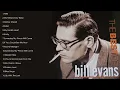 Download Lagu 最高のビル・エヴァンス - Best Bill Evans Songs (Full Album)