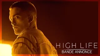 HIGH LIFE - Bande Annonce VOST