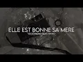 elle est bonne sa mere - vegedream x ninho (slowed)