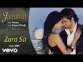 Lagu Zara Sa | Jannat (2008) | Emraan Hashmi, Sonal Chauhan | KK | Bollywood Romantic Song