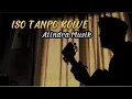 Lagu Iso tanpo kowe - Alindra Musik || Opo ra ngelingi sopo sing ngancani (Cover panjiahriff)