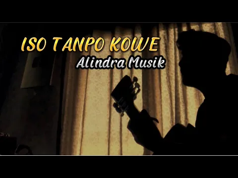 Download MP3 Iso tanpo kowe - Alindra Musik || Opo ra ngelingi sopo sing ngancani (Cover panjiahriff)