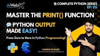 EP 05 Python print Function Explained Display Output in Python