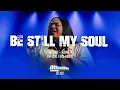 Download Lagu Be Still My Soul \u0026 Ft.- NAOMI RAINE ( Official Music Audio )