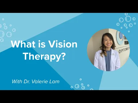 What is Vision Therapy | Dr. Valerie Lam