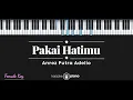 Download Lagu Pakai Hatimu - Anrez Putra Adelio (KARAOKE PIANO - FEMALE KEY)
