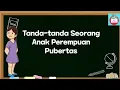 Lagu Pubertas Pada Anak Perempuan