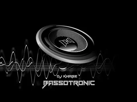 Download MP3 DJ Khalse    Bassotronic Dirty BASS Mix PlanetLagu com