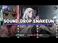 Download Lagu DJ DROP ENAKEUN X MASHUP SOUND JJ MENGKANE COCOK BUAT DI MOBIL FULL BASS VIRAL TIKTOK TERBARU 2025 🎧