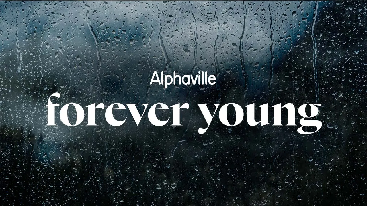 alphaville - forever young (lyrics) alphaville - forever young (lyrics)