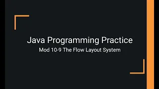 Java Practice Examples - Module 10-9 The Flow Layout System