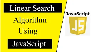 Linear Search Algorithm program using JavaScript Data structures and Algorithms tutorial