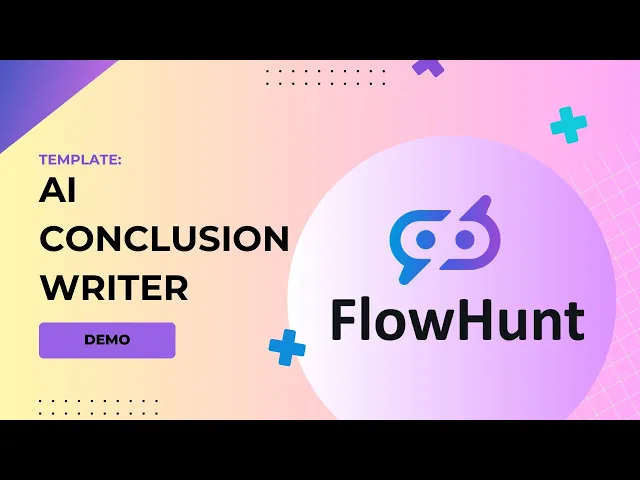 Thumbnail for How to make An AI Conclusion Generator! FlowHunt