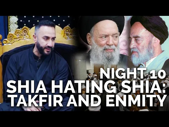 ⁣10. 'Shia Hating Shia: Takfir & Enmity' - Dr. Sayed Ammar Nakshawani - Muharram 2022 - Leicester, UK