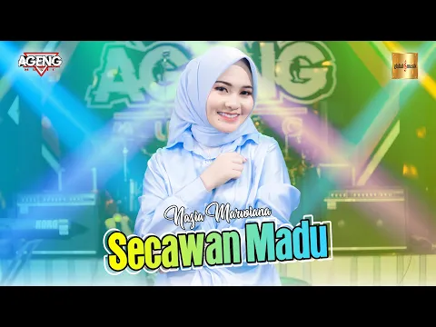 Download MP3 Nazia Marwiana ft Ageng Music - Secawan Madu (Official Live Music)