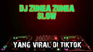 Download DJ ZUNEA ZUNEA SLOW yang viral di tiktok MP3