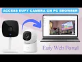 How to Access Your Eufy Wifi Camera on PC or Laptop Browser Step-by-Step Guide