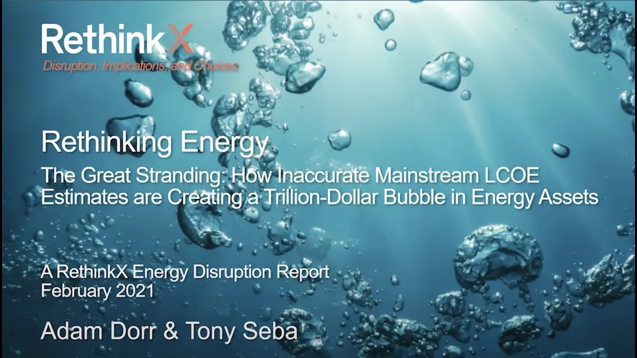 #RethinkingEnergy #TheGreatStranding — A New Energy Report by RethinkX