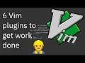 Vim plugins to get your work done