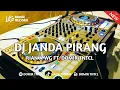 Download Lagu DJ JANDA PIRANG FYP VIRAL TIKTOK - RIAN A WG FT. DOMIR TNTCL